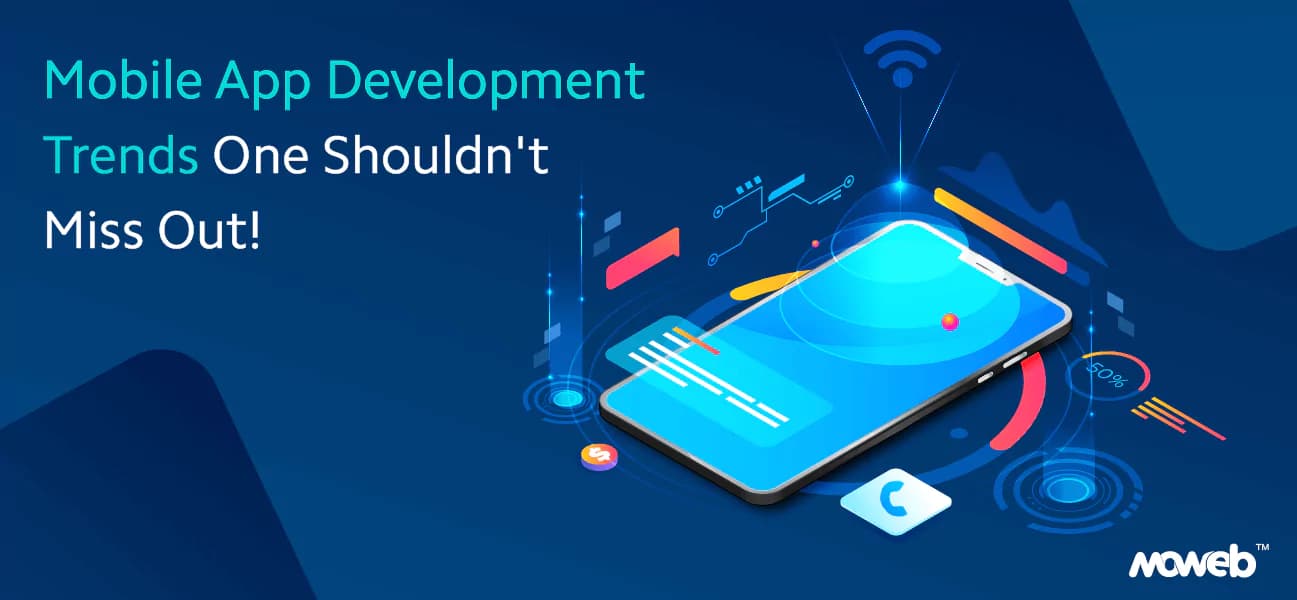Mobile App Development Trends Worth Knowing