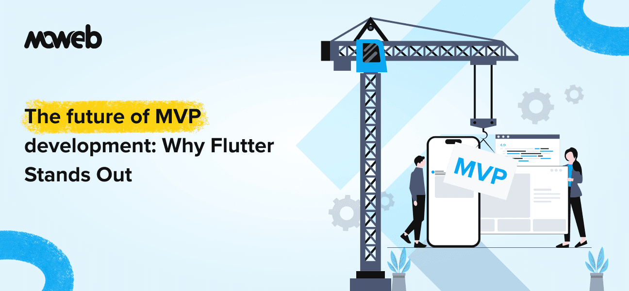 Why Choose Flutter for MVP Development?