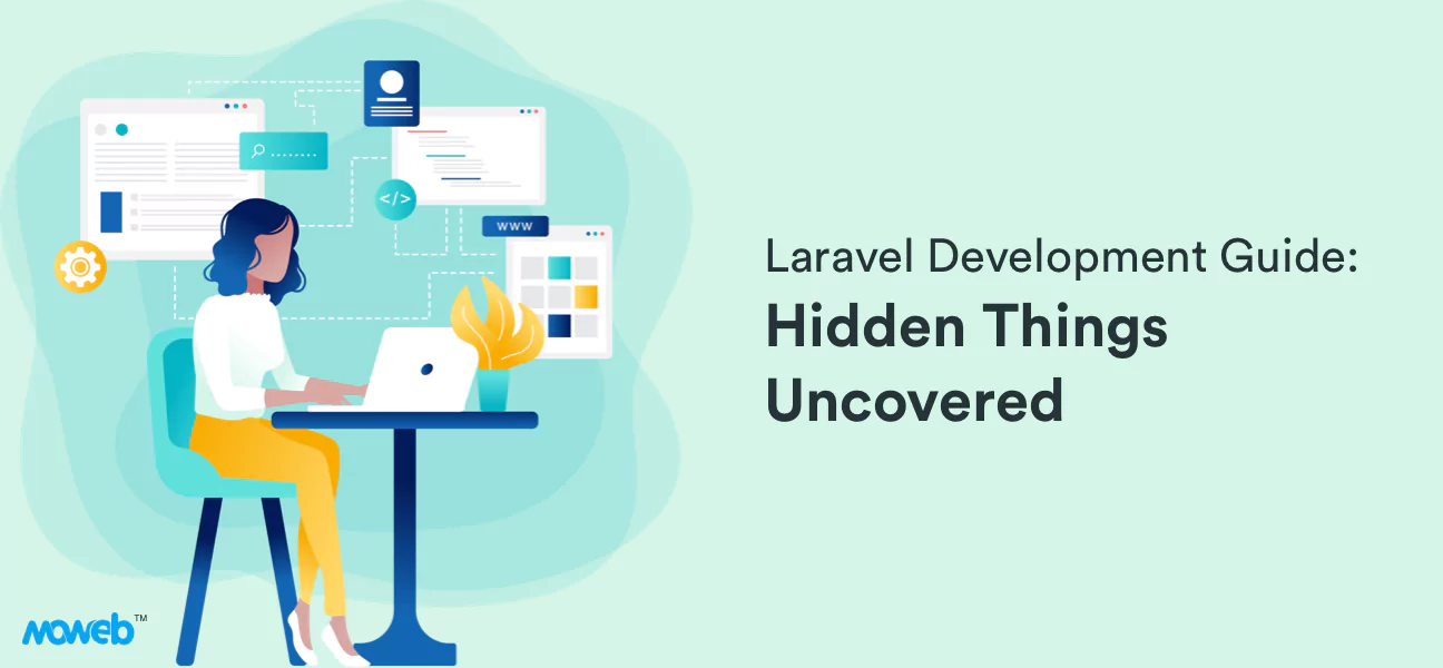 A Hidden Guide on Laravel Development Services – Decoding Unknown Facts!