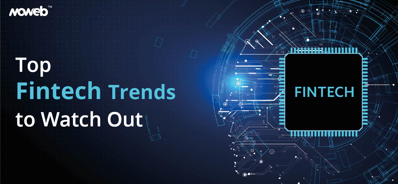 Top 7 Fintech Trends To Watch Out In 2023