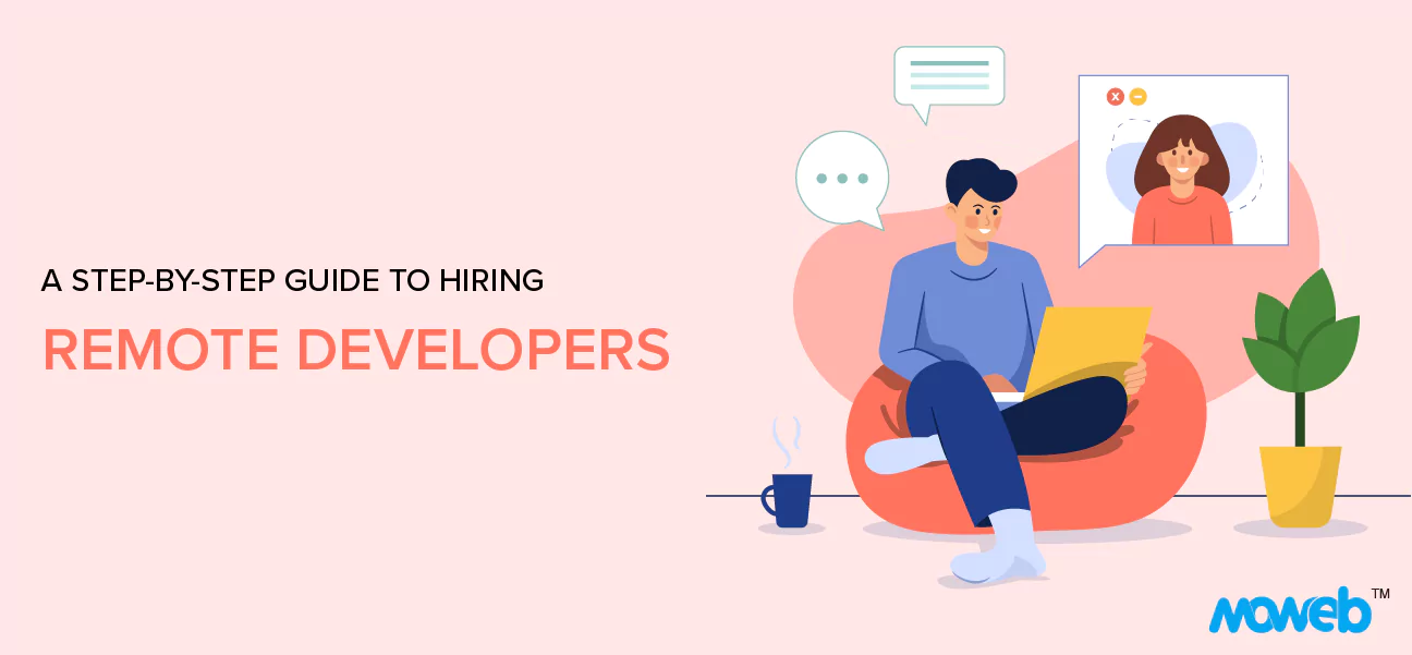 A Step-by-Step Guide to Hire Remote Developers
