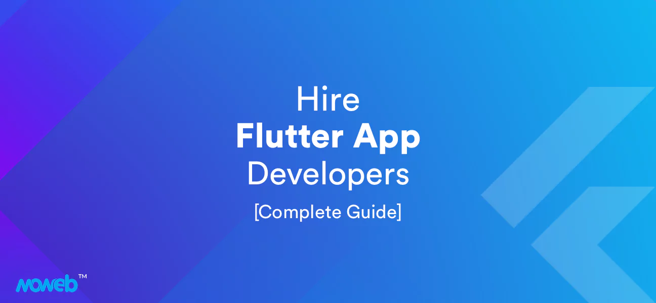 An Ultimate Guide to Hire Flutter App Developers in 2023